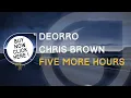 Deorro x Chris Brown - Five More Hours