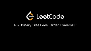 LeetCode 107 Binary Tree Level Order Traversal II