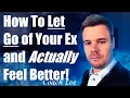 Download Lagu Letting Go Techniques To Get Over Your Ex (With or Without Giving Up!)