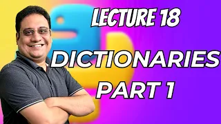 Lecture 18 Dictionaries - Part 1 KNC