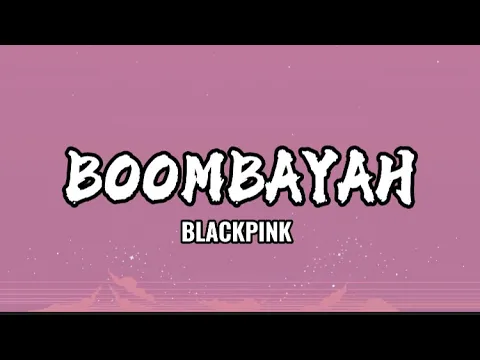 Download MP3 Bombayah - Blackpink (Lyrics)