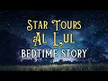 The Story That Will Make You Sleep Instantly Star Tours Al Lul RELAXING SLEEP with a Story