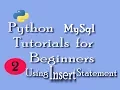 Python MySql Tutorials for beginners with Example Insert Statement