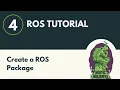 Create a ROS Package - ROS Tutorial 4 ROS1