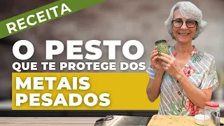 O Pesto que Protege o seu Corpo dos Metais Pesados