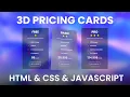 Responsive Pricing Cards with 3D Effect and Glassmorphism HTML CSS Javascript Tutorial