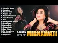 Download Lagu MIRNAWATI FULL ALBUM TERBAIK , DANGDUT LAWAS-Lagu Dangdut Lawas Nostalgia 80an - 90an Terbaik