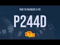 How to Diagnose and Fix P244D Engine Code - OBD II Trouble Code Explain
