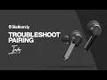 How To Troubleshoot Pairing Indy True Wireless Earbuds Skullcandy