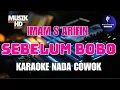 Download Lagu SEBELUM BOBO - IMAM S ARIFIN (KARAOKE) \
