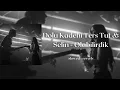 Dolu Kadehi Ters Tut & Selin - Olabilirdik (slowed + reverb)