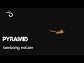 pyramid - kembang malam