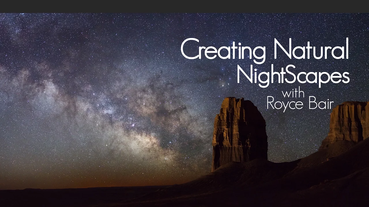 Creating Natural NightScapes with Royce Bair & Friends | Milky Way Photography | Astrophotography