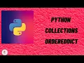 Collections Orderdict Orderdict Intermediate tutorial of python Coding tricks by swetha