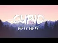 Download Lagu CUPID Twin Ver  FIFTY FIFTY Lyrics  TikTok Hits