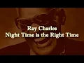 Ray Charles Night Time is the Right Time lyrics
