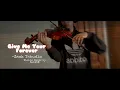Download Lagu Give me your forever -Zack Tabudlo//Violin Cover