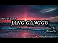 Jang Ganggu (Shine Of Black) - Cover By Arvian Dwi | Karaoke Version