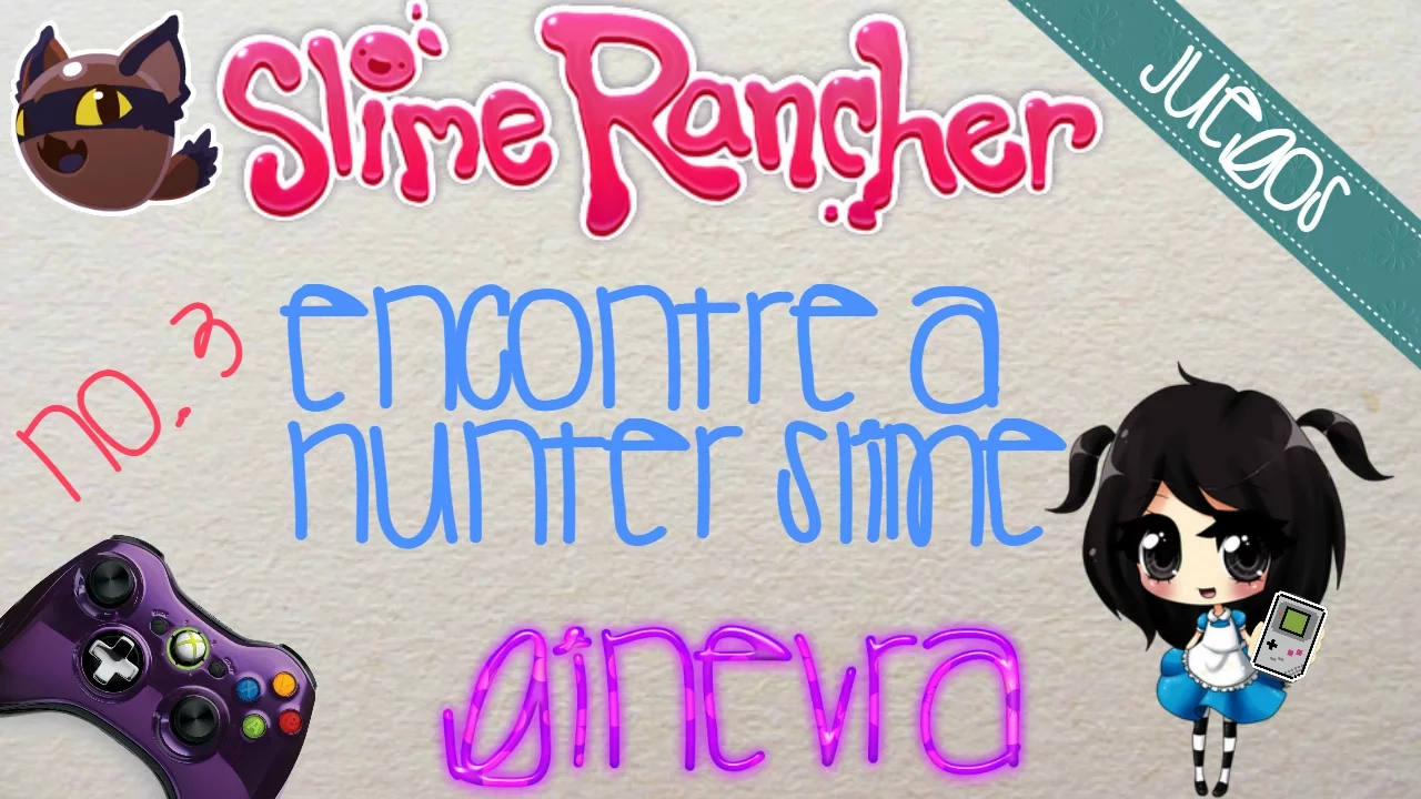 ENCONTRE HUNTER SLIME | SLIME RANCHER #3 | GAMEPLAY ★ Ginevra