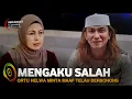 Lagu Mengejutkan! Akhirnya Ibu Helwa Mengakui Kesalahan Atas Kesaksianya