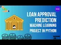 Loan Approval Prediction Machine Learning Model Project in Python