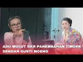 Lagu Panas Adu Mulut Gusti Timoer Dengan Gusti Moeng 