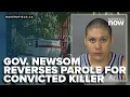 Governor Newsom reverses parole for convicted murderer of 17-year-old Bakersfield girl