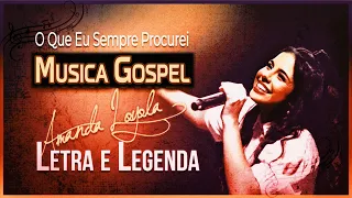 amanda loyola o que eu sempre procurei letra e legendas 