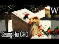 Seung-Hui CHO - WikiVidi Documentary