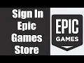 Epic Games Login 2021 www epicgames com Account Login Help Epic Games Store Sign In