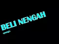 Download Lagu DEK ULIK BELI NENGAH