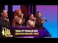 Download Lagu Wali Ft Finalis KDI [BOCAH NGAPA YAK] - Road To KDI 2019 (24/6)