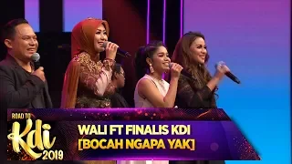 Download Wali Ft Finalis KDI [BOCAH NGAPA YAK] - Road To KDI 2019 (24/6) MP3