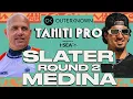 Kelly Slater vs Gabriel Medina Outerknown Tahiti Pro pres by I-SEA 2026 - Round 2 Full Replay