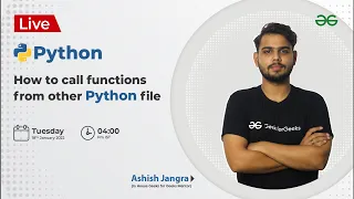 How to call functions from other Python file Ashish Jangra GeeksforGeeks Python
