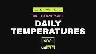 Daily Temperatures One Linear Pass with a Monotonic Stack LeetCode 739