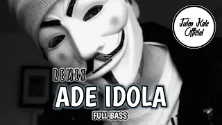 Download DJ ADE IDOLA ( Julen Kale ) FULL BASS 2K22 MP3