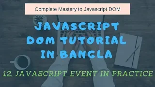 12 Javascript Event in practice javascript DOM tutorial bangla