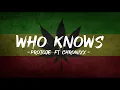 Protoje - Who Knows feat Chronixx (Lyrics)