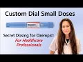 How to Dial Smaller Doses of Ozempic by Counting Clicks For Healthcare professionals