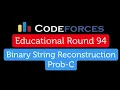 C Binary String Reconstruction Educational Codeforces Round 94 Rated for Div 2