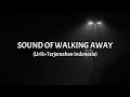 Download Lagu Sound Of Walking Away - Illenium ft. Kerli+Terjemahan Indonesia
