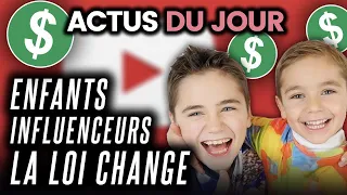 Argent des enfants influenceurs, possible changement de gouvernement, trésor... Actus du jour