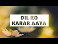 Lagu Dil Ko Karar Aaya Lyrics [English Translation] | Sidharth S + Neha S | Yasser D + Neha K
