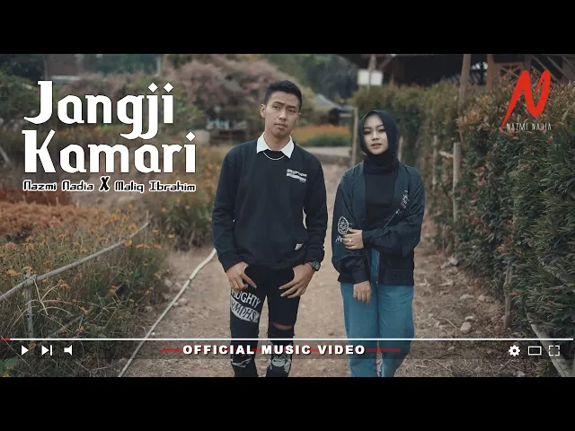 Download MP3 Nazmi Nadia X Maliq Ibrahim - JANGJI KAMARI [Official Music Video]