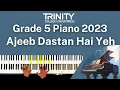 Lagu TRINITY Grade 5 Piano 2023 - Ajeeb Dastan Hai Yeh (from Dil Apna Aur Preet Parai) (Lata Mangeshkar)