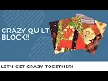 The Crazy Quilt Block