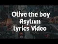 Olivetheboy - Asylum (lyrics video)