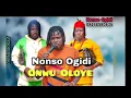 Download Lagu Nonso Ogidi - Onwu Oloye