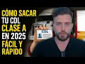 How to get your Class A CDL in 2025 quickly and easily